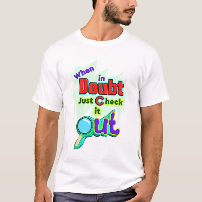 Camiseta Cuando tengas dudas, simplemente compruébalo, cami (Anverso)