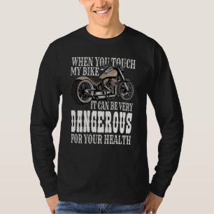Camiseta Cuando Tocas Mi Bici Muy Peligroso Para Tu Salud