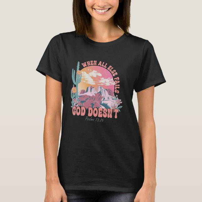 Camiseta Cuando todo lo demás falla Dios no diseña para la  (Anverso)