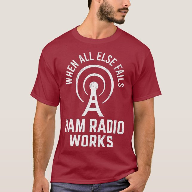 Camiseta Cuando todo lo demás falla Ham Radio funciona Mors (Anverso)