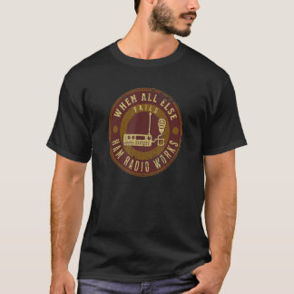 Camiseta Cuando todo lo demás falla Ham Radio trabaja Diver