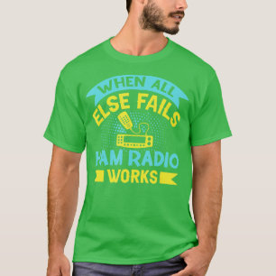 Camiseta Cuando todo lo demás falla Ham Radio Works Retro A