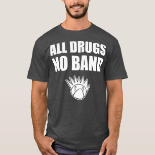 Camiseta Cuando todos los medicamentos no se canceló la vis