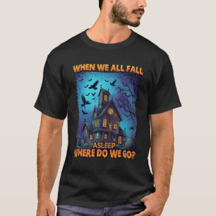 Camiseta Cuando Todos Nos Dormimos Casa Embrujada Cuervos E