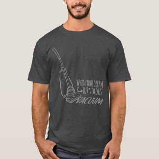 Camiseta Cuando tus sueños se convierten en botas de vacío