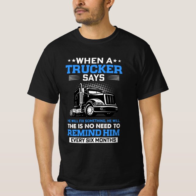 CAMISETA CUANDO UN CAMIONERO DICE QUE ARREGLARÁ ALGO, LO HA (Anverso)