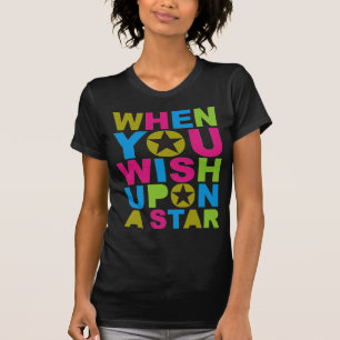 Camiseta Cuando usted desea sobre una estrella