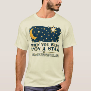 Camiseta Cuando usted desea sobre una estrella, esa