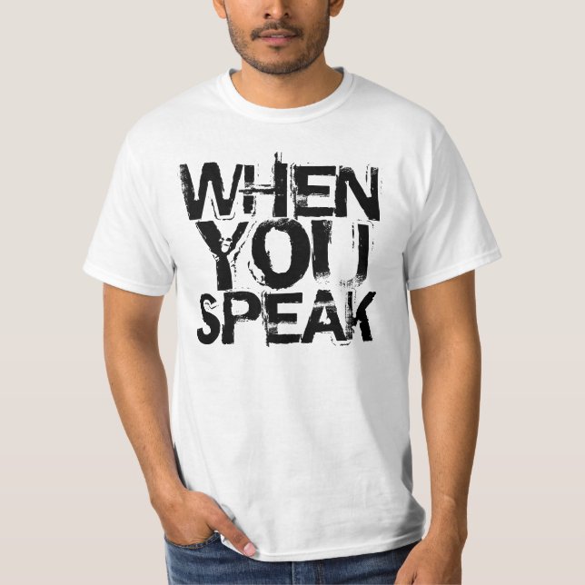 Camiseta Cuando usted habla, mejore en silencio (Anverso)