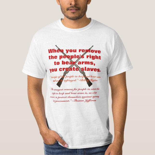 Camiseta Cuando usted quita a la gente derecha llevar los (Anverso)