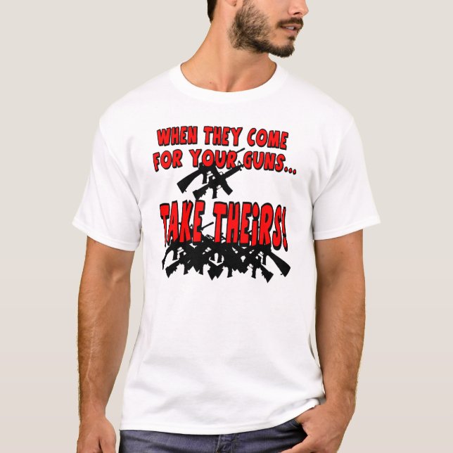 Camiseta Cuando vienen para sus armas… (Anverso)