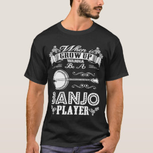 Camiseta Cuando yo crezca quiero ser banjo