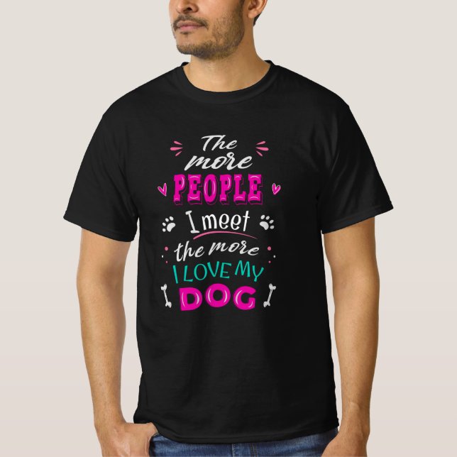 Camiseta Cuanta más gente conozca más amo a mi perro (Anverso)