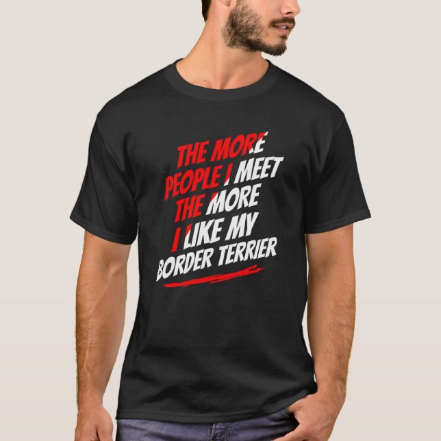 Camiseta Cuanta Más Gente Conozco Border Terrier Perro Dive (Anverso)