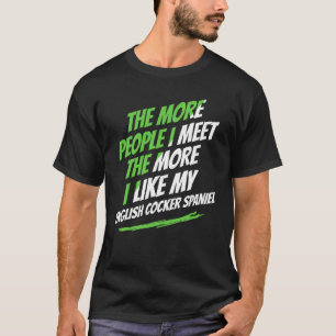 Camiseta Cuanta Más Gente Conozco English Cocker Spaniel Di