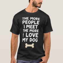 Cuanta Más Gente Conozco Más Amo a Mi Perro