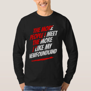 Camiseta Cuanta Más Gente Conozco Newfoundland Perro Divert
