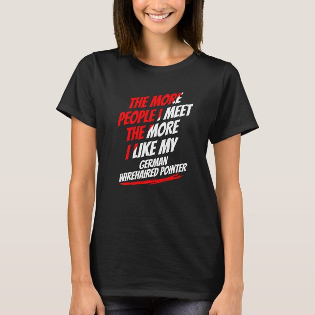 Camiseta Cuanta Más Gente Conozco Pointer de Pelo Cargado A (Anverso)