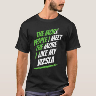 Camiseta Cuanta Más Gente Conozco Vizsla Amante Perro Diver
