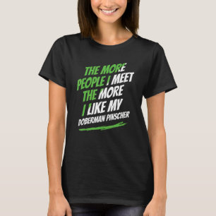 Camiseta Cuantas Más Personas Conozco Doberman Pinscher Pe
