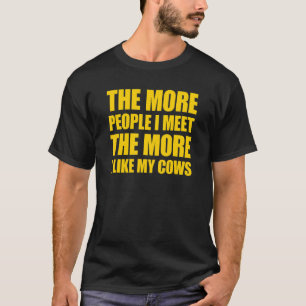 Camiseta Cuantas Más Personas Conozco Más Me Gustan Mis Vac