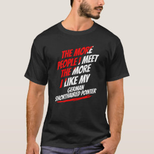 Camiseta Cuantas Más Personas Conozco Pointer Alemán de Pel