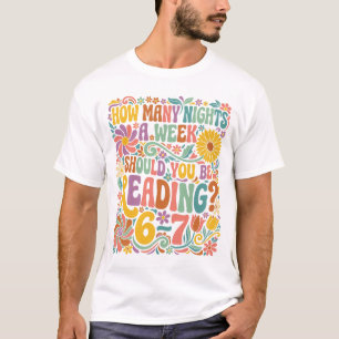 Camiseta ¿Cuántas noches a la semana deberías leer? 67