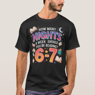 Camiseta Cuántas Noches a la Semana Deberías Leer 67 Me