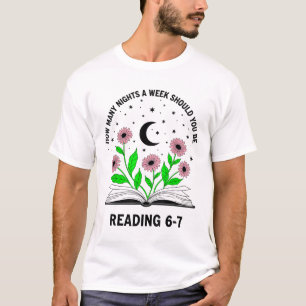 Camiseta Cuántas Noches a la Semana Deberías Leer 6-7 B