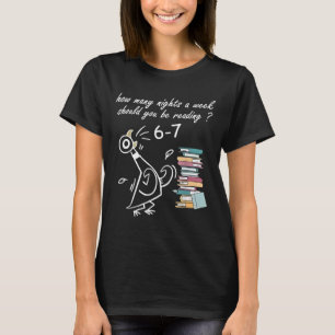 Camiseta ¿Cuántas noches a la semana deberías leer 6–7 T