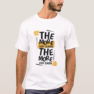 Camiseta Cuanto más aprendas, más ganarás