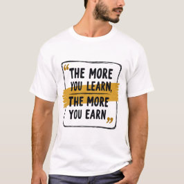 Camiseta Cuanto Más Aprendes, Más Ganas - Motivación