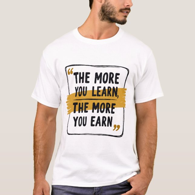 Camiseta Cuanto Más Aprendes, Más Ganas - Motivación (Anverso)