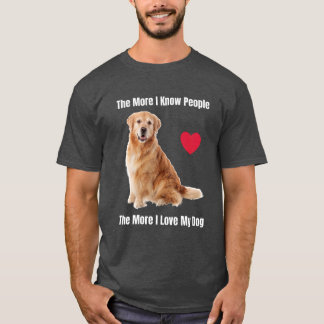 Camiseta Cuanto Más Conozco A La Gente, Más Amo A Mi Goldie