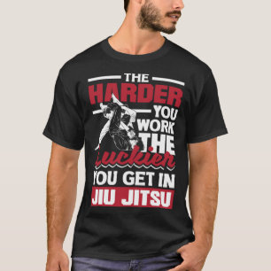 Camiseta Cuanto Más Cuantos Trabajas, Más Afortunado Obtien
