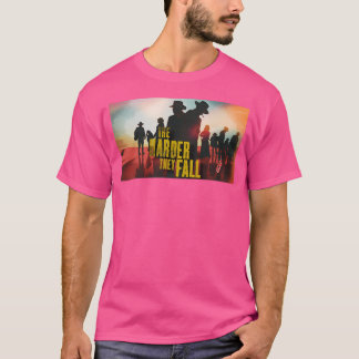 Camiseta Cuanto Más Dura Caen