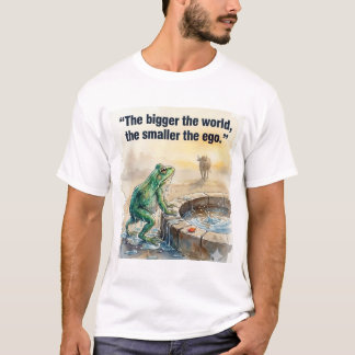 Camiseta Cuanto más grande el mundo.