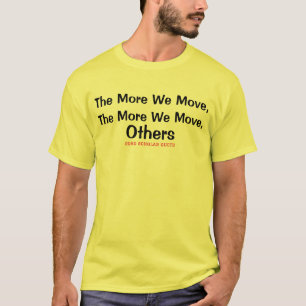 Camiseta Cuanto más nos movemos - Carretera académica