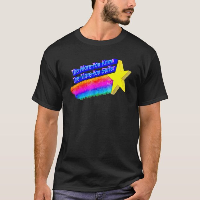 Camiseta Cuanto Más Sabes Más Sufres (Anverso)
