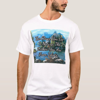 Camiseta Cuanto más se acerque a la naturaleza...