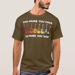 Camiseta Cuanto Más Tienes Más Quieres, Gui Guitarista