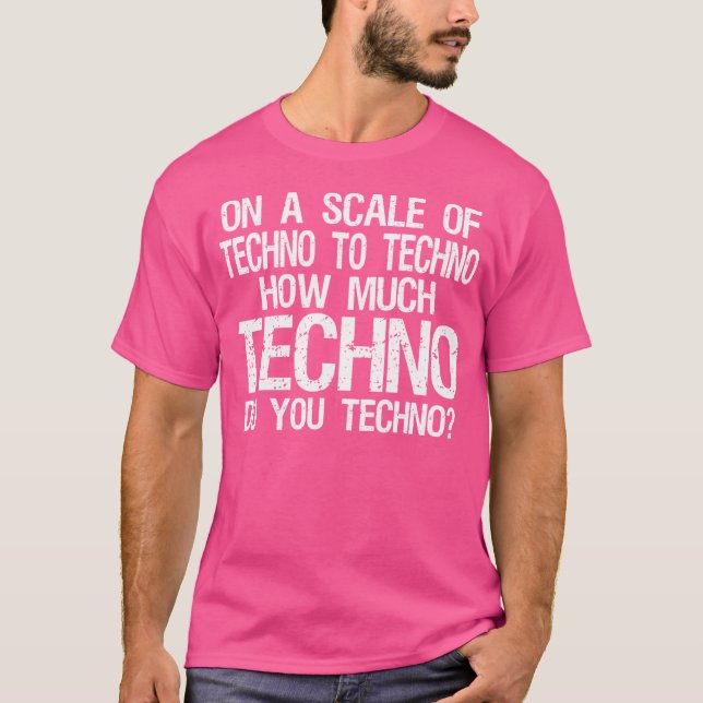 Camiseta Cuánto tecno tecno tecno - Edm (Anverso)