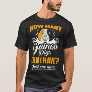 Camiseta Cuántos Cerdos de Guinea Puedo Tener Solo Uno Más