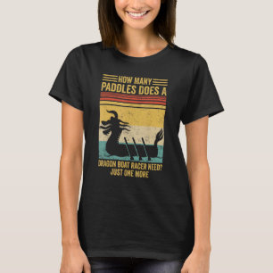 Camiseta ¿Cuántos Gales Necesita Raza El Dragon Boat Racer?
