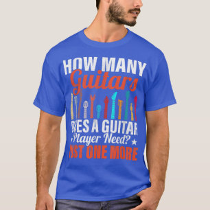 Camiseta ¿Cuántos Guitanos Necesita Un Guitorista Musicia?