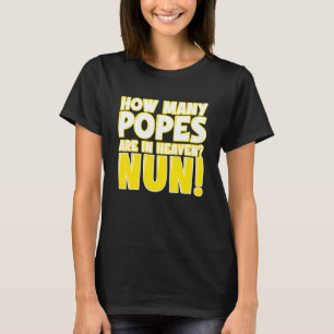 Camiseta Cuántos Papas Hay En La Nun Del Cielo