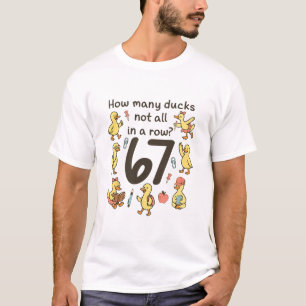 Camiseta Cuántos patos no todos en una fila divertido 67 pa