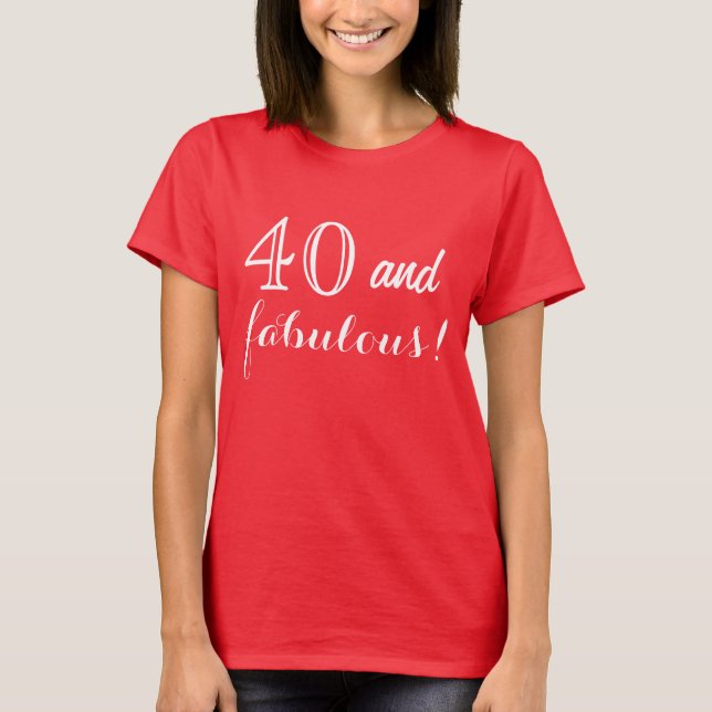 Camiseta Cuarenta y fabuloso (Anverso)