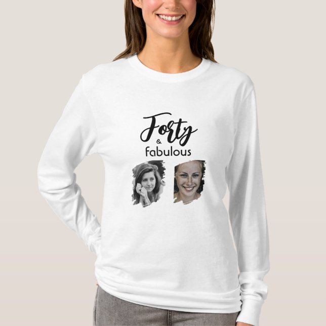 Camiseta Cuarenta y fabuloso 2 Foto 40 cumpleaños (Anverso)