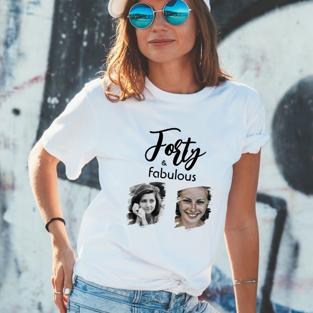 Camiseta Cuarenta y fabuloso 2 Foto 40 cumpleaños (Subido por el creador)